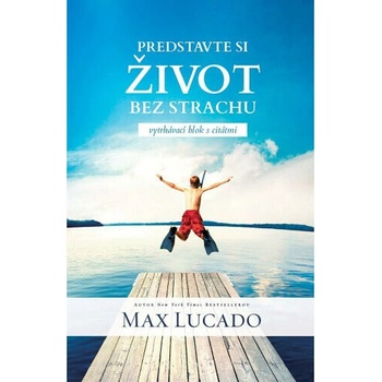 Predstavte si život bez strachu
