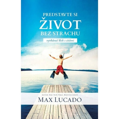 Predstavte si život bez strachu