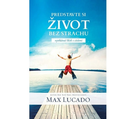 Predstavte si život bez strachu