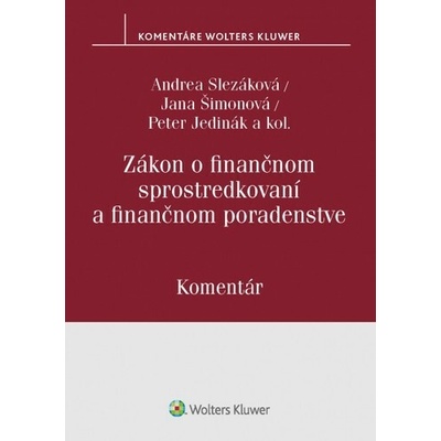 Zákon o finančnom sprostredkovaní a finančnom poradenstve - Slezáková Andrea, Šimonová Jana, Jedinák Peter a kolektív