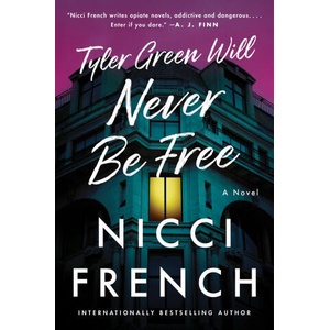 TYLER GREEN WILL NEVER BE FREE | FRENCH NICCI (ISBN: 9780063298422)