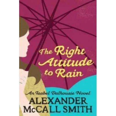 Right Attitude To Rain | Alexander McCall Smith