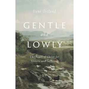 Gentle and Lowly (ISBN: 9781433566134)