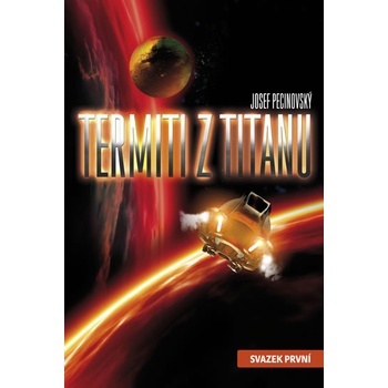 Termiti z Titanu - Josef Pecinovský