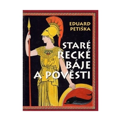 Staré řecké báje a pověsti - Eduard Petiška, Václav Fiala