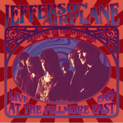 Sweeping Up the Spotlight - Live at the Fillmore East - Jefferson Airplane CD – Hledejceny.cz