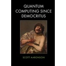 Quantum Computing Since Democritus - S. Aaronson