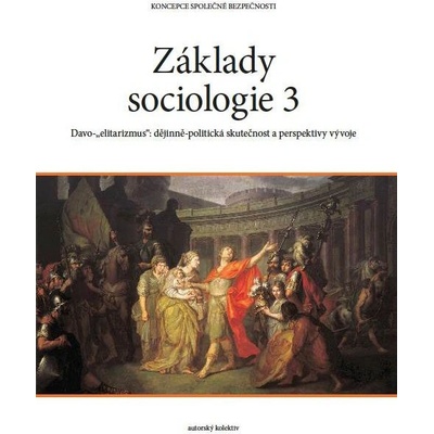 Koncepce společné bezpečnosti: Základy sociologie 3