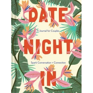 Chronicle Books Date Night In | Lisa Nola, Camilla Perkins