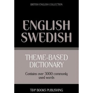 Theme-based dictionary British English-Swedish - 3000 words | Andrey Taranov (ISBN: 9781784002206)