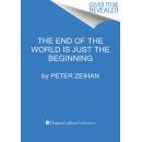 The End of the World Is Just the Beginning: Mapping the Collapse of Globalization Zeihan Peter