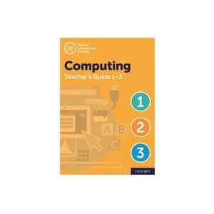 Oxford International Primary Computing Teacher Guide / CPT Bundle Levels 1-3 | Diane Levine, Howard Lincoln, Karl Held (ISBN: 9781382007450)