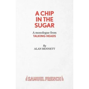 Chip in the Sugar | Alan Bennett (ISBN: 9780573042126)