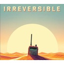 Irreversible