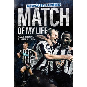 Newcastle United Match of My Life | Alex Crook, Jake Rusby (2023)
