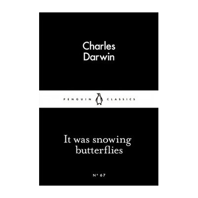 It Was Snowing Butterflies - Little Black Clas- Charles Darwin