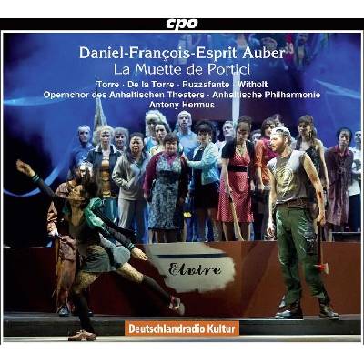 Anhaltische Philharmonie - Daniel - Francois - Esprit Auber - La Muette De Portici, Opera