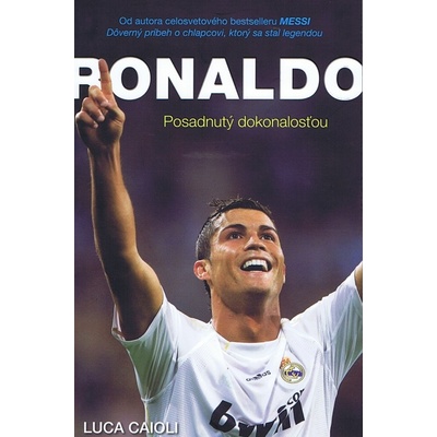 Ronaldo - Posadnutý dokonalosťou - Luca Caioli