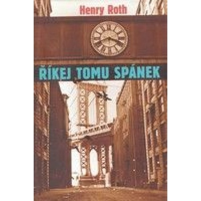 Říkej tomu spánek Henry Roth