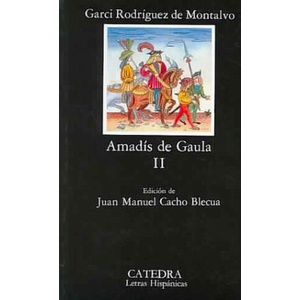 Amadís de Gaula, II | GARCI RODRIGUEZ DE MONTALVO (ISBN: 9788437607542)