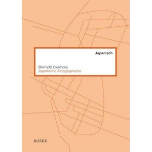 Japanische Alltagssprache | Shin'Ichi Okamoto (ISBN: 9783875488791)