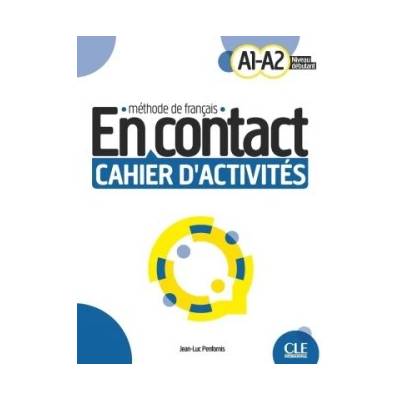 En contact - Cahier d´activités A1-A2 - Jean-Luc Penfornis