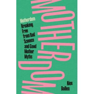 Motherdom | BOLLEN ALEX (ISBN: 9781804297544)