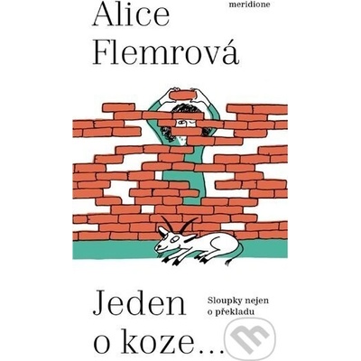 Jeden o koze ... - Alice Flemrová