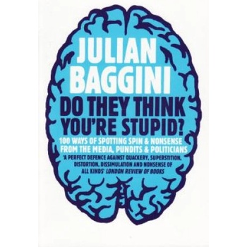 Do They Think You're Stupid? | Julian Baggini