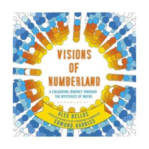Visions of Numberland | Alex Bellos (ISBN: 9781408888988)