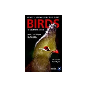Complete Photographic Field Guide Birds of Southern Africa | Ian Sinclair (ISBN: 9781770073883)