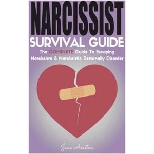 Narcissist: Narcissist Survival Guide: The COMPLETE Guide To Narcissism & Narcissistic Personality Disorder | Jane Aniston (ISBN: 9781979397643)