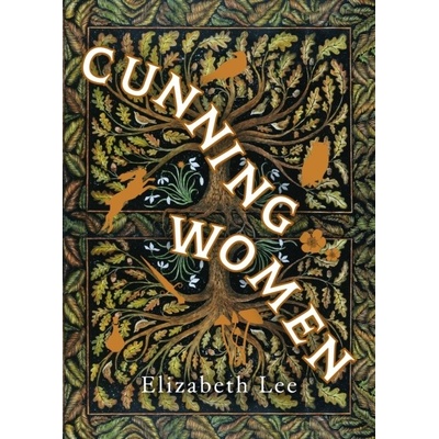 Cunning Women - Elizabeth Lee, Random House