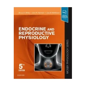Endocrine and Reproductive Physiology | White, Bruce, PhD, John R Harrison, Lisa Mehlmann (ISBN: 9780323595735)