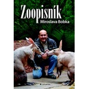 Zoopisník Miroslava Bobka - Zápisky ředitele pražské zoo - Bobek Miroslav