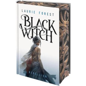Black Witch - Rebellion | Laurie Forest, Freya Rall (2024)