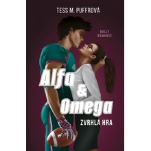 Alfa & Omega Zvrhlá hra - Tess M. Puffrová
