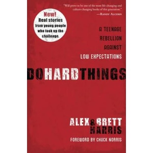 Do Hard Things | Harris, Alex (Professor, Duke University, USA), Brett Harris (ISBN: 9781601428295)