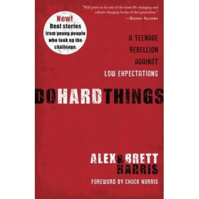 Do Hard Things | Harris, Alex (Professor, Duke University, USA), Brett Harris