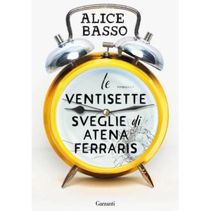 ventisette sveglie di Atena Ferraris | Alice Basso (2025)