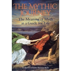 Mythic Journey | Liz Greene, Juliet Sharman-Burke (ISBN: 9781916625266)