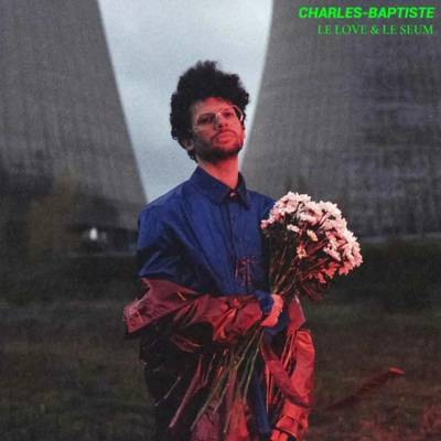 Charles-Baptiste - Le Love & Le Seum CD