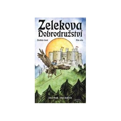 Zelekova dobrodružství - Libor Kejklíček, Libor Pavel