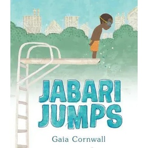 Jabari Jumps | Gaia Cornwall, Gaia Cornwall (ISBN: 9780763678388)