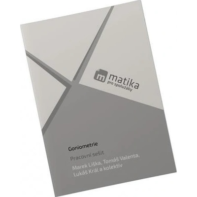 Matika pro spolužáky Goniometrie Pracovní sešit