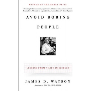 Avoid Boring People | James D. Watson (ISBN: 9780375727146)