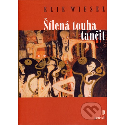 Šílená touha tančit - Elie Wiesel