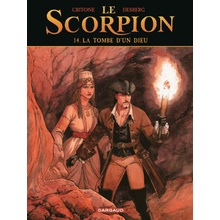 Le Scorpion - Tome 14 - La Tombe d'un dieu
