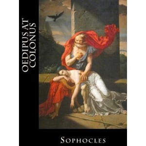 Oedipus at Colonus | Sophocles, Bibliophile Pro (ISBN: 9781985041882)