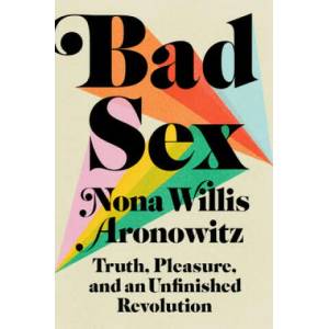 Bad Sex | Willis Aronowitz, Nona (ISBN: 9780593182765)